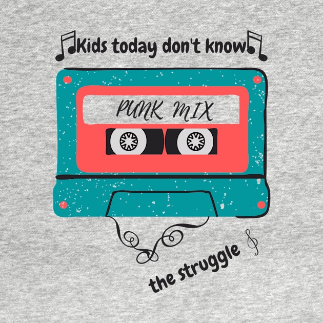 Kids Today Don't Know The Struggle by igorstarina@gmail.com